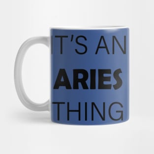 it's aries thing 1 Mug